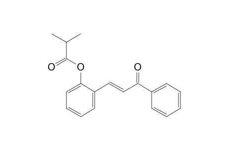 2-Hydroxychalcone, 2-methylpropionate