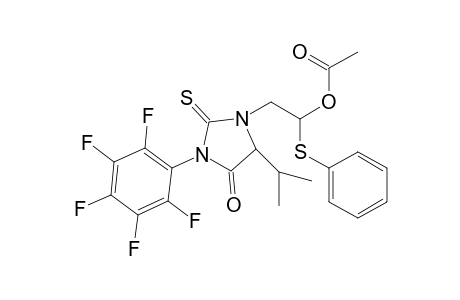 4-Isopropyl-3-[2-(acetyloxy)-2-(phenylthio)ethyl]-1-(pentafluorophenyl)-2-thioxoimidazol-5-one