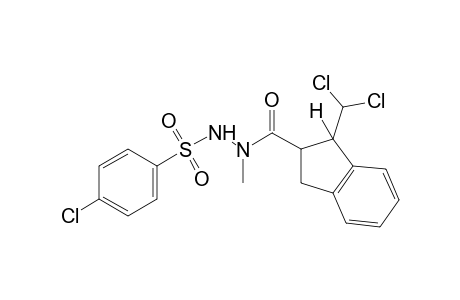 2-[(p-chlorophenyl)sulfonyl]-1-{[1-(dichloromethyl)-2-indanyl]crabonyl}-1-methylhydrazine