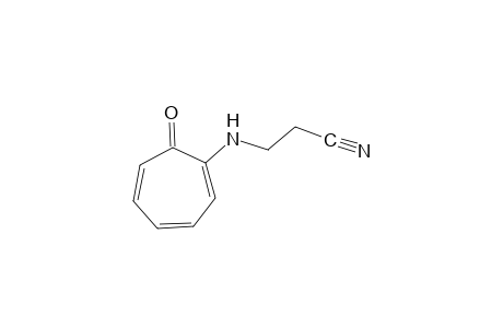 3-[(7-oxo-1,3,5-cycloheptatrien-1-yl)amino]propionitrile
