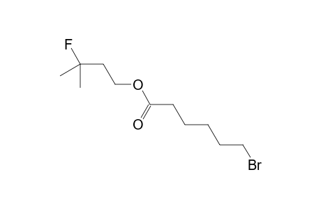 3-Fluoro-3-methylbutyl 6-bromohexanoate